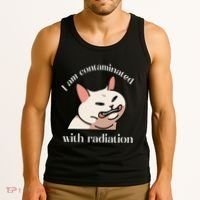 I Am Contaminated With Radiation Funny Cat Dank Odd Meme Tank Top thumb 3