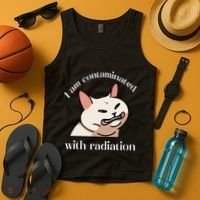 I Am Contaminated With Radiation Funny Cat Dank Odd Meme Tank Top thumb 4