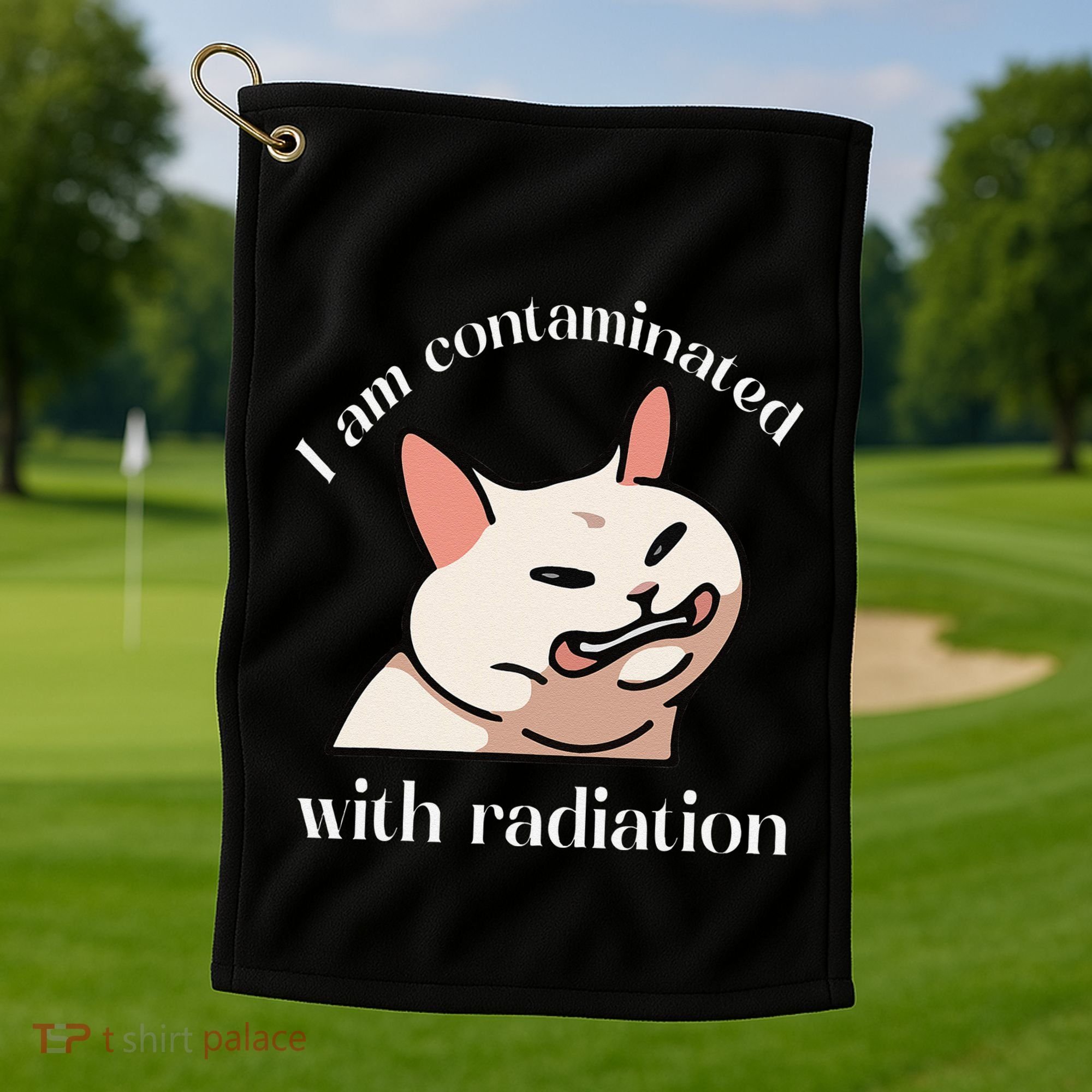 I Am Contaminated With Radiation Funny Cat Dank Odd Meme Golf Towel