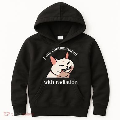 I Am Contaminated With Radiation Funny Cat Dank Odd Meme Kids Hoodie