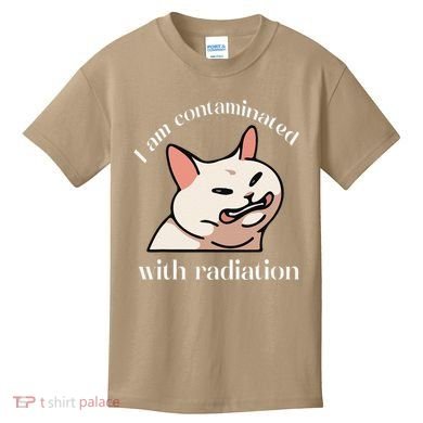 I Am Contaminated With Radiation Funny Cat Dank Odd Meme Kids T-Shirt
