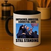 Impeached Arrested Convicted Shot Still Standing Donald Trump Coffee Mug thumb 4