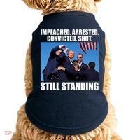 Impeached Arrested Convicted Shot Still Standing Donald Trump Doggie Tank thumb 0