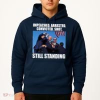 Impeached Arrested Convicted Shot Still Standing Donald Trump Hoodie thumb 2