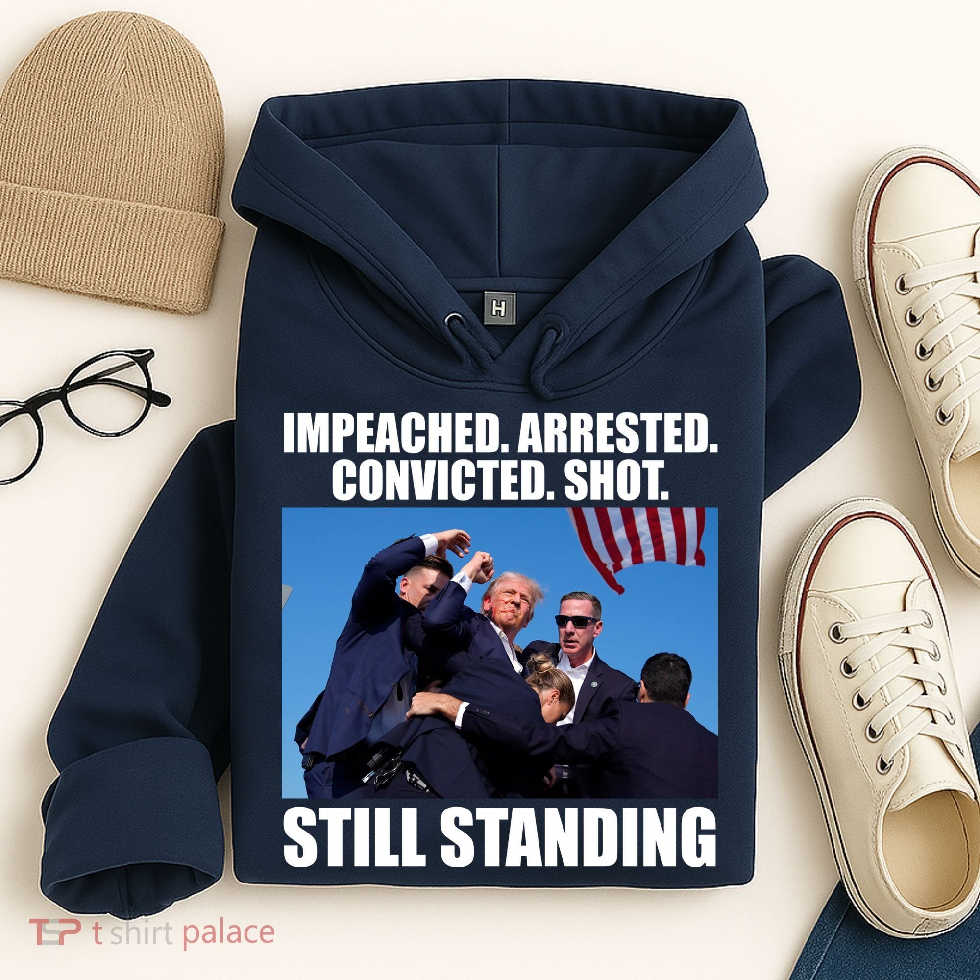 Impeached Arrested Convicted Shot Still Standing Donald Trump Hoodie