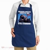 Impeached Arrested Convicted Shot Still Standing Donald Trump Apron thumb 2