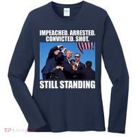 Impeached Arrested Convicted Shot Still Standing Donald Trump Women's Long Sleeve Shirt thumb 0