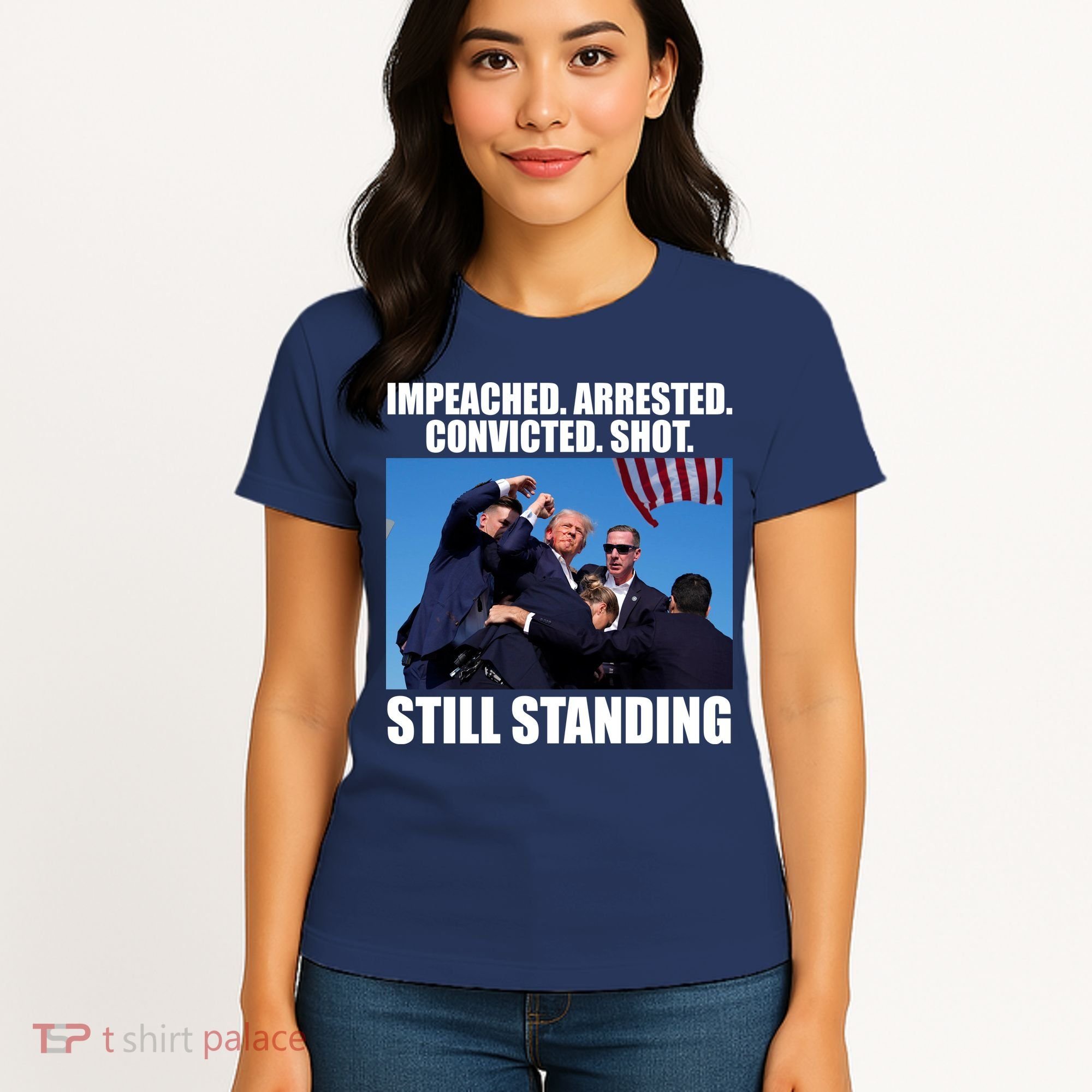 Impeached Arrested Convicted Shot Still Standing Donald Trump Women's T-Shirt
