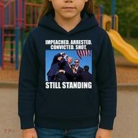 Impeached Arrested Convicted Shot Still Standing Donald Trump Kids Hoodie thumb 3