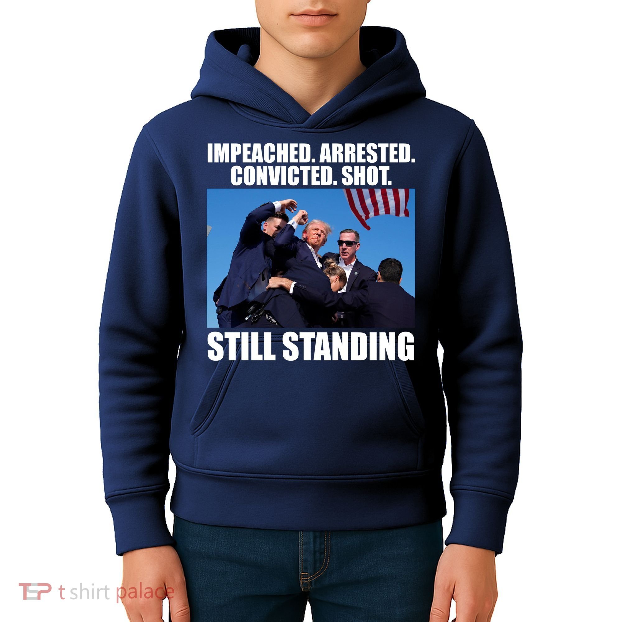 Impeached Arrested Convicted Shot Still Standing Donald Trump Kids Hoodie