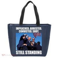 Impeached Arrested Convicted Shot Still Standing Donald Trump Tote Bag thumb 0