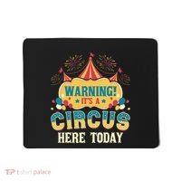 Its A Circus Here Today Circus Birthday Party Costume Mousepad thumb 0
