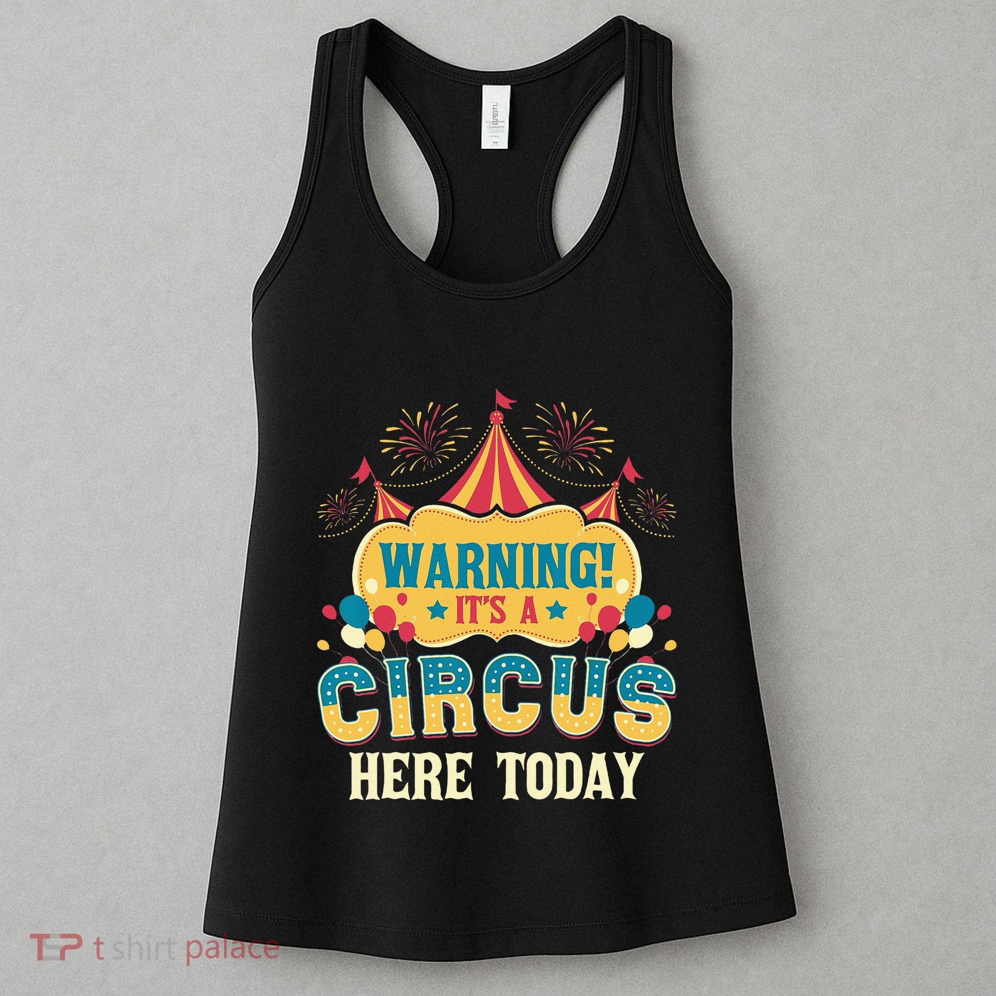 Its A Circus Here Today Circus Birthday Party Costume Women's Tank Top