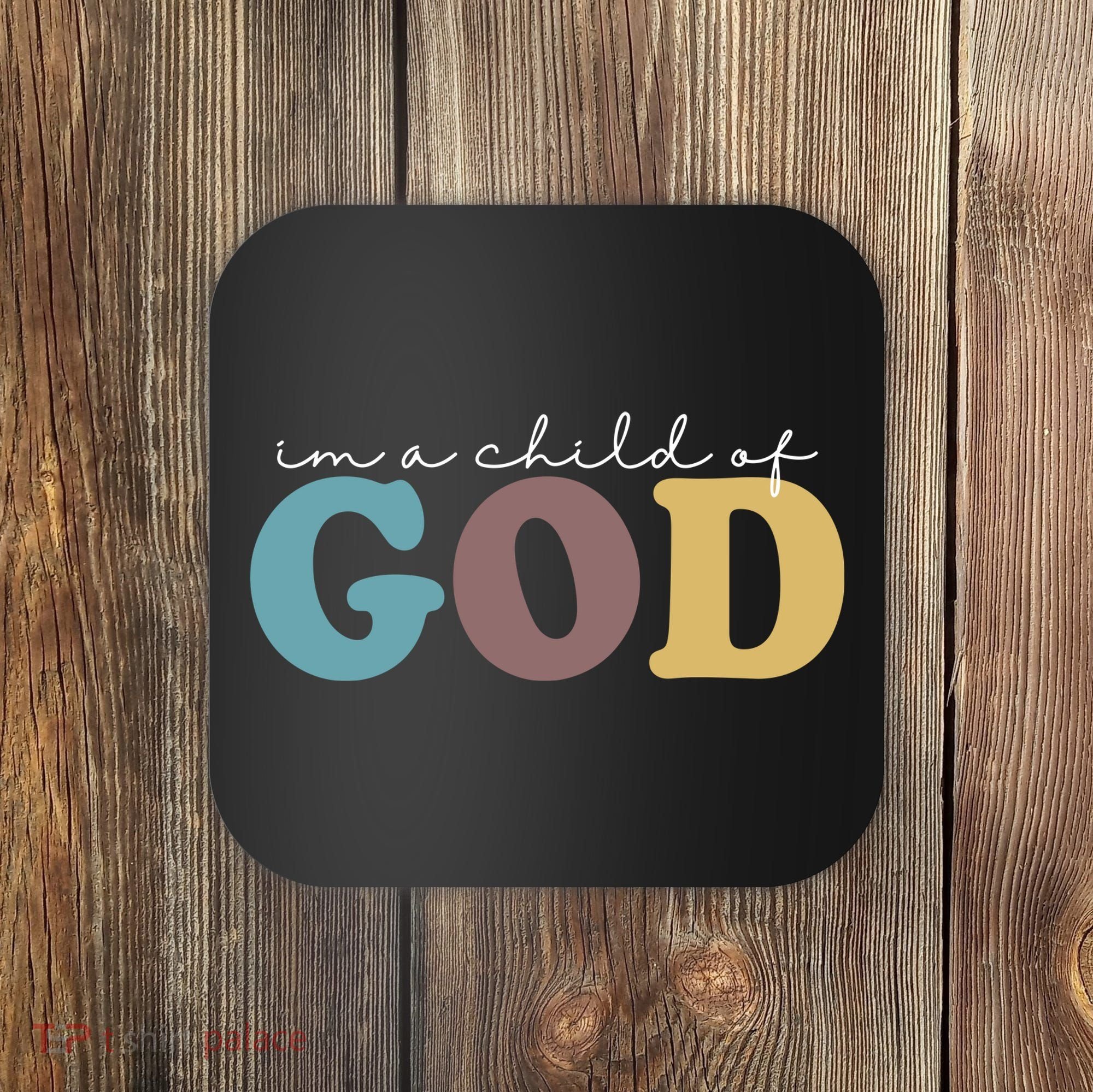 Im A Child Of God Christianity Coaster