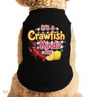 Its A CrawFish Kinda Day Crawfish Funny Louisiana Seafood Doggie Tank thumb 0
