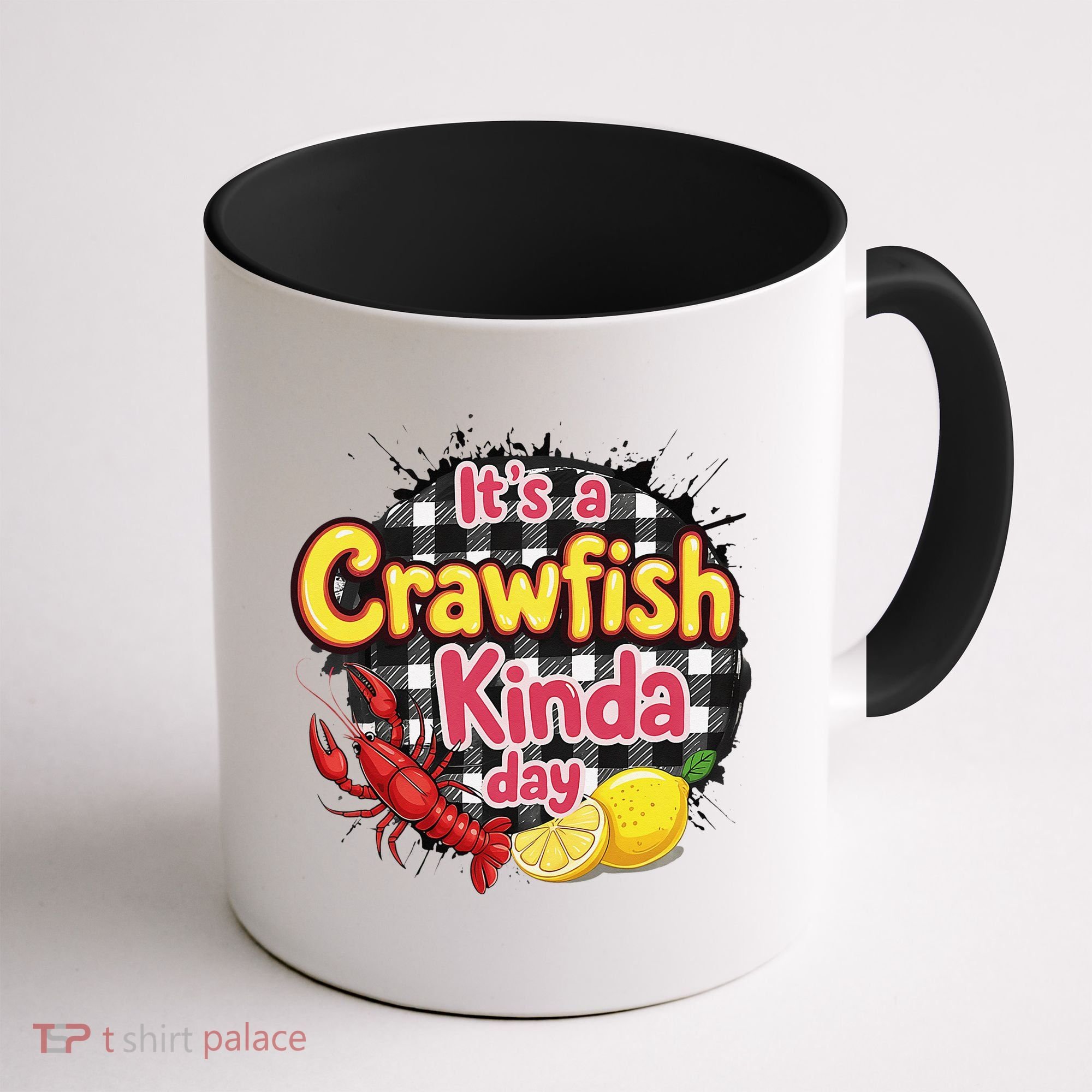 Its A CrawFish Kinda Day Crawfish Funny Louisiana Seafood Coffee Mug