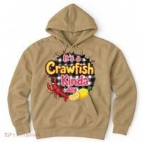 Its A CrawFish Kinda Day Crawfish Funny Louisiana Seafood Hoodie thumb 0