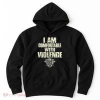 I Am Comfortable With Violence Hoodie thumb 0