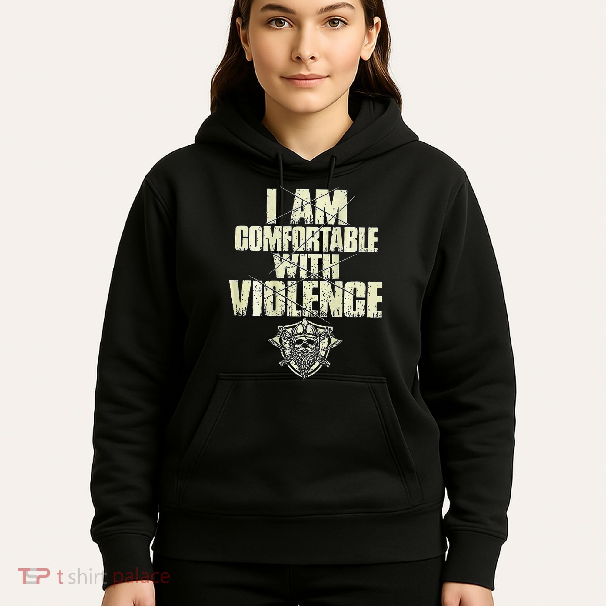 I Am Comfortable With Violence Hoodie
