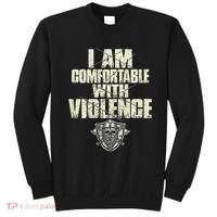 I Am Comfortable With Violence Sweatshirt thumb 0