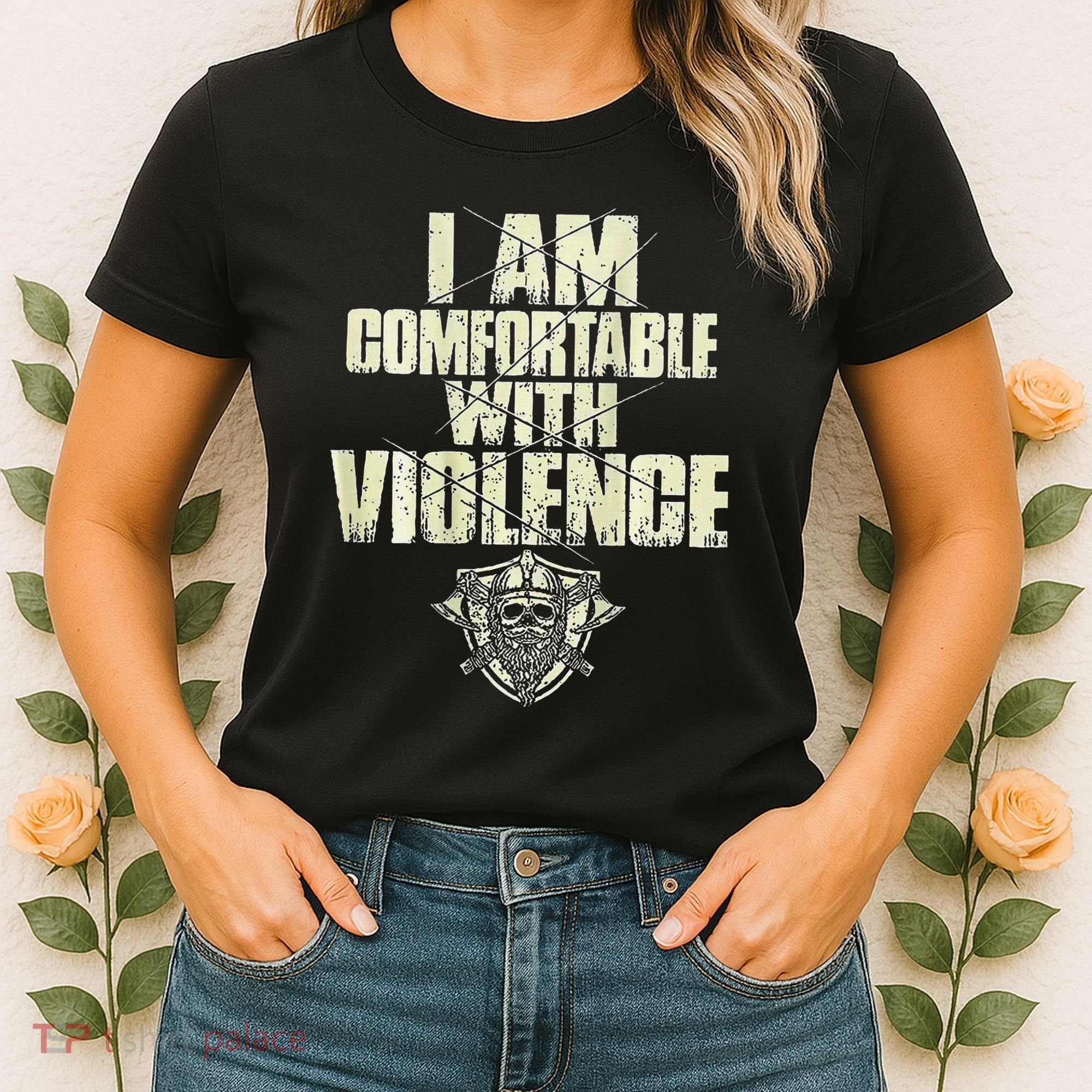 I Am Comfortable With Violence Women's T-Shirt
