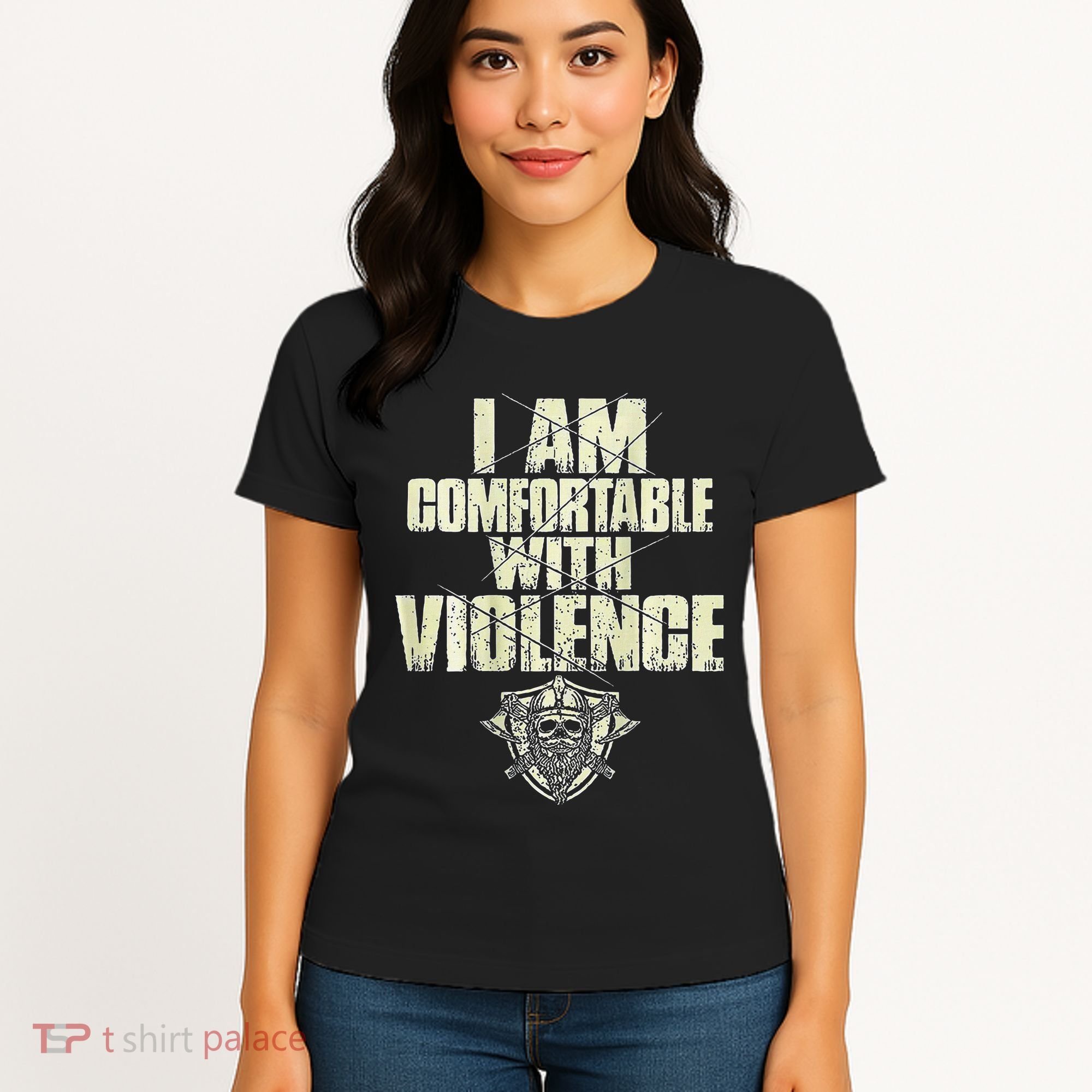 I Am Comfortable With Violence Women's T-Shirt