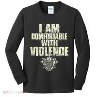 I Am Comfortable With Violence Kids Long Sleeve Shirt thumb 0