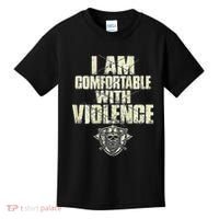 I Am Comfortable With Violence Kids T-Shirt thumb 0