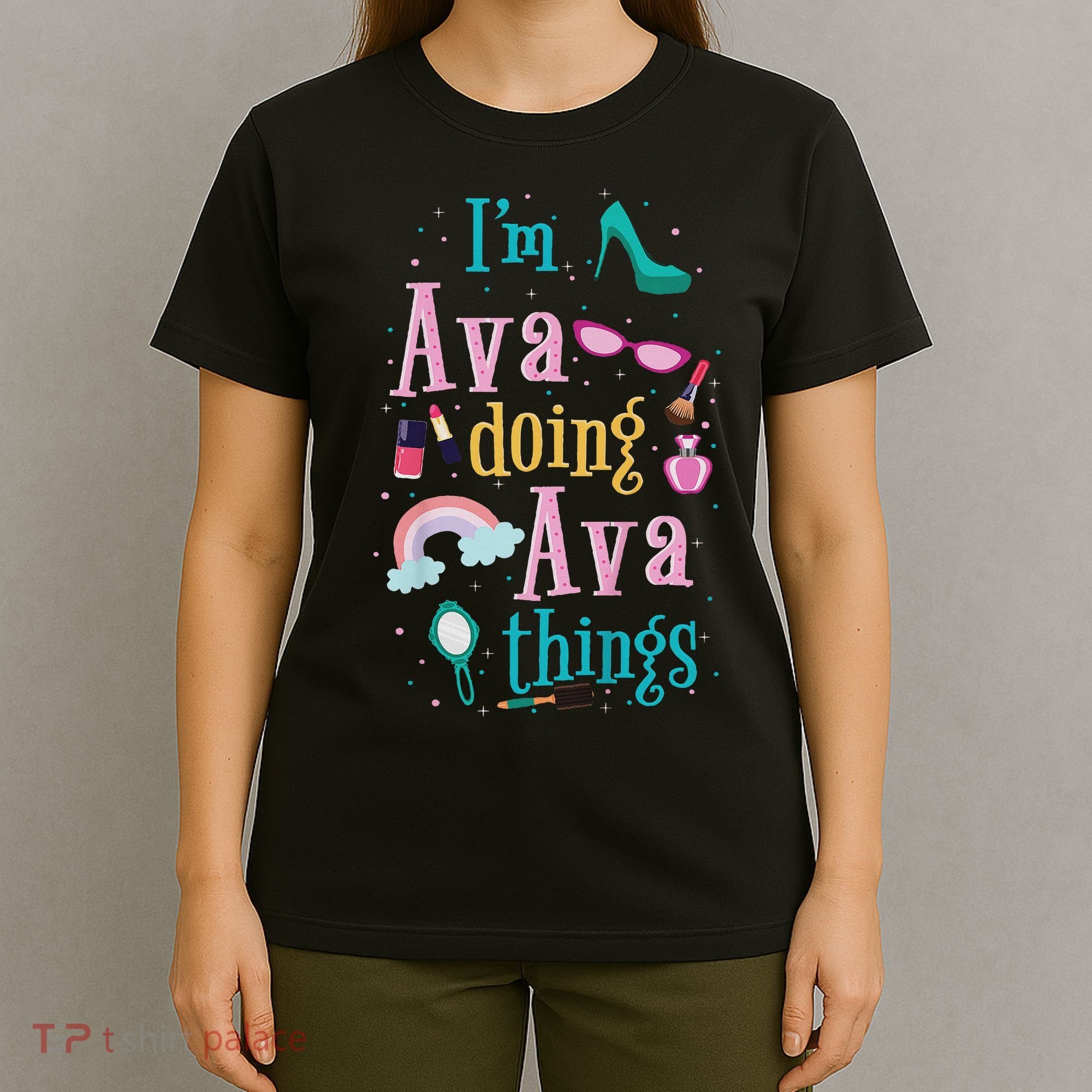 I'm Ava Doing Ava Things Cute Gift T-Shirt
