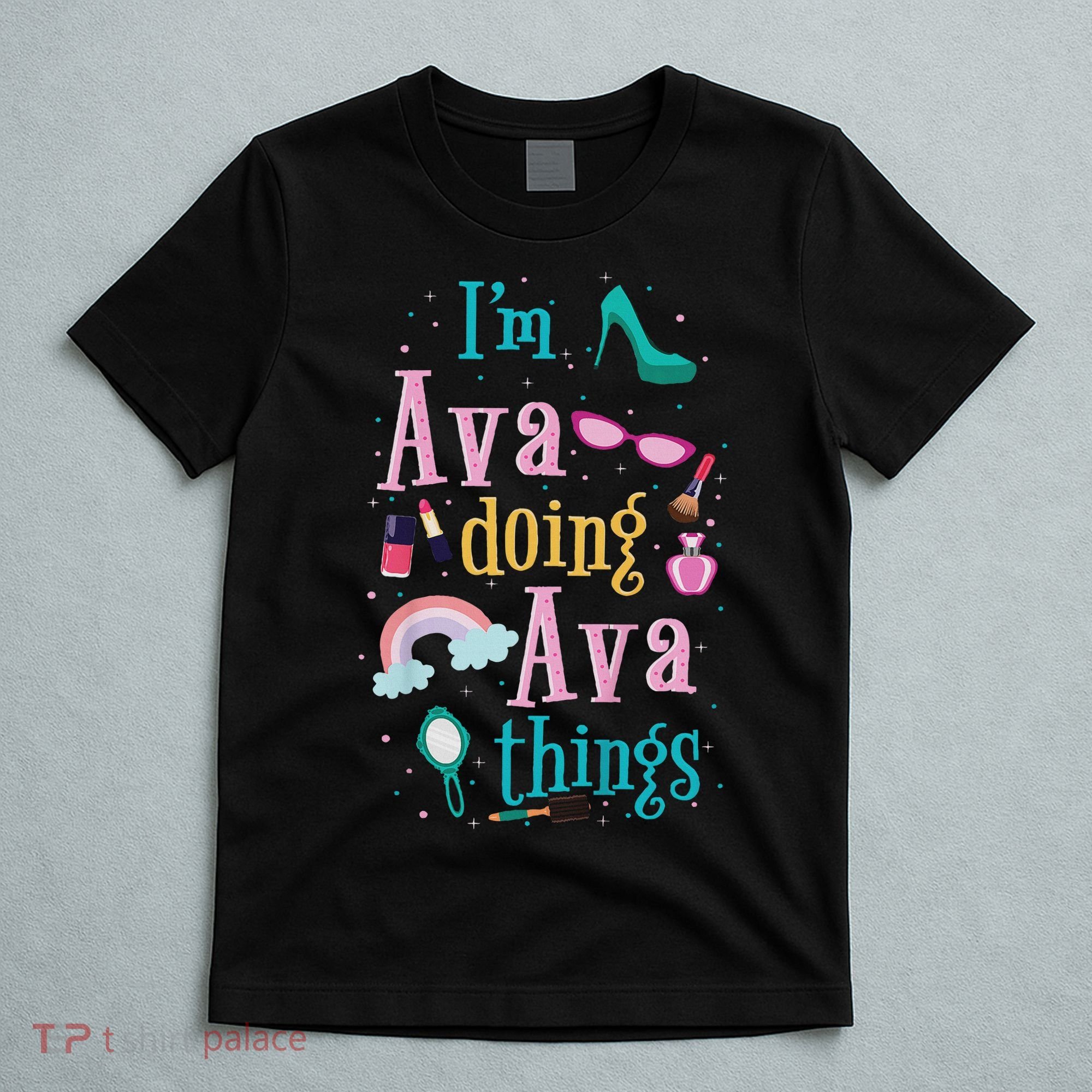 I'm Ava Doing Ava Things Cute Gift T-Shirt