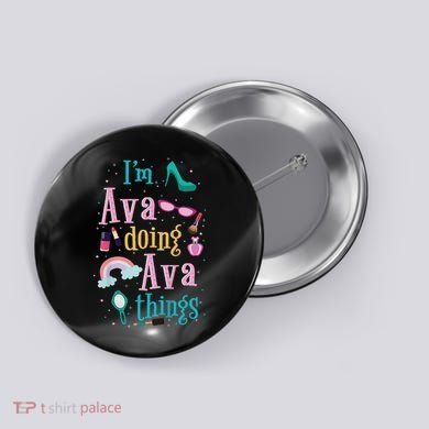 I'm Ava Doing Ava Things Cute Gift Button