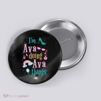 I'm Ava Doing Ava Things Cute Gift Button thumb 0