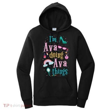 I'm Ava Doing Ava Things Cute Gift Women's Hoodie
