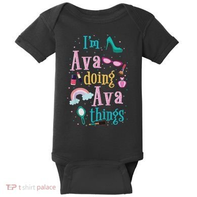 I'm Ava Doing Ava Things Cute Gift Baby Bodysuit