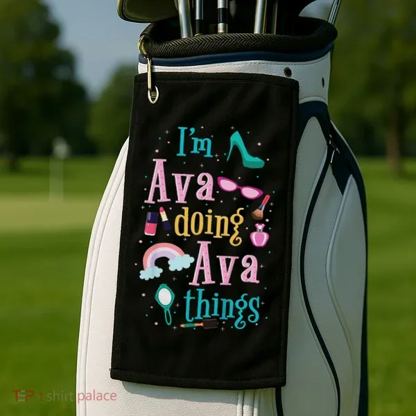 I'm Ava Doing Ava Things Cute Gift Golf Towel