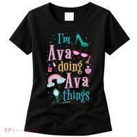 I'm Ava Doing Ava Things Cute Gift Women's T-Shirt thumb 0
