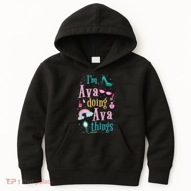 I'm Ava Doing Ava Things Cute Gift Kids Hoodie