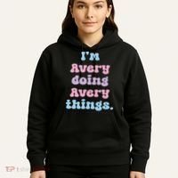 I'm Avery Doing Avery Things Funny Name Hoodie thumb 5