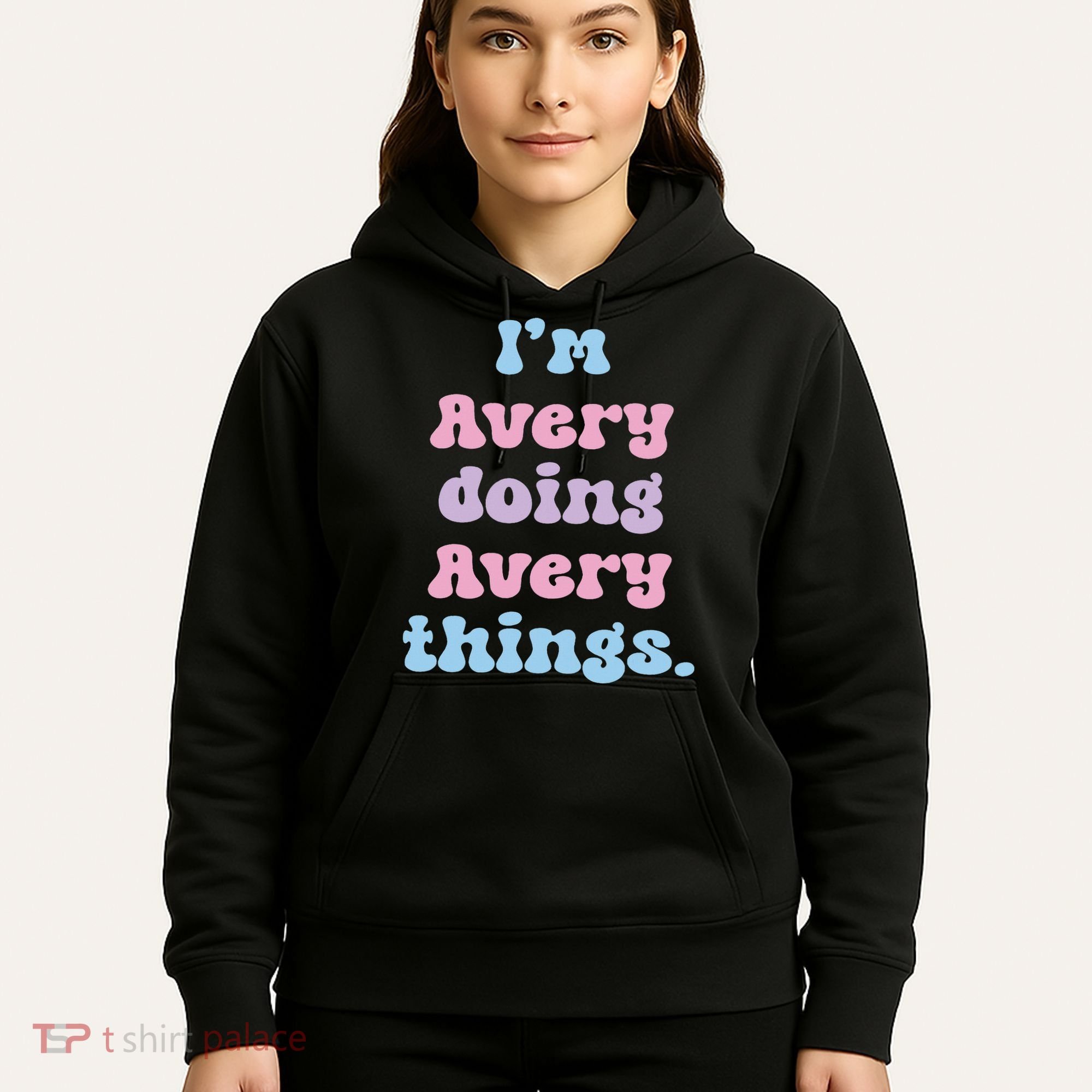 I'm Avery Doing Avery Things Funny Name Hoodie