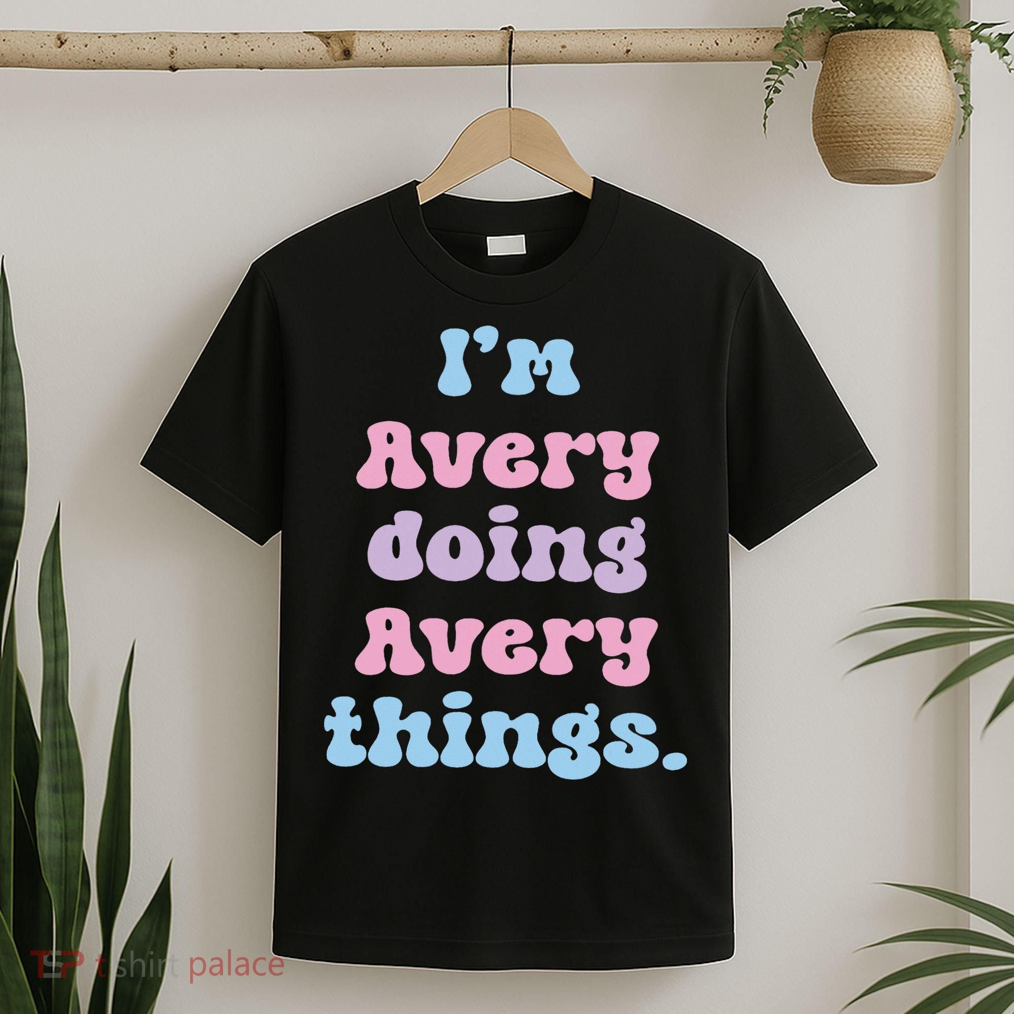 I'm Avery Doing Avery Things Funny Name T-Shirt