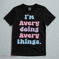I'm Avery Doing Avery Things Funny Name T-Shirt thumb 5