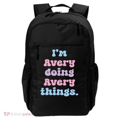 I'm Avery Doing Avery Things Funny Name Backpack