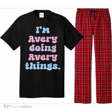 I'm Avery Doing Avery Things Funny Name Pajama Set