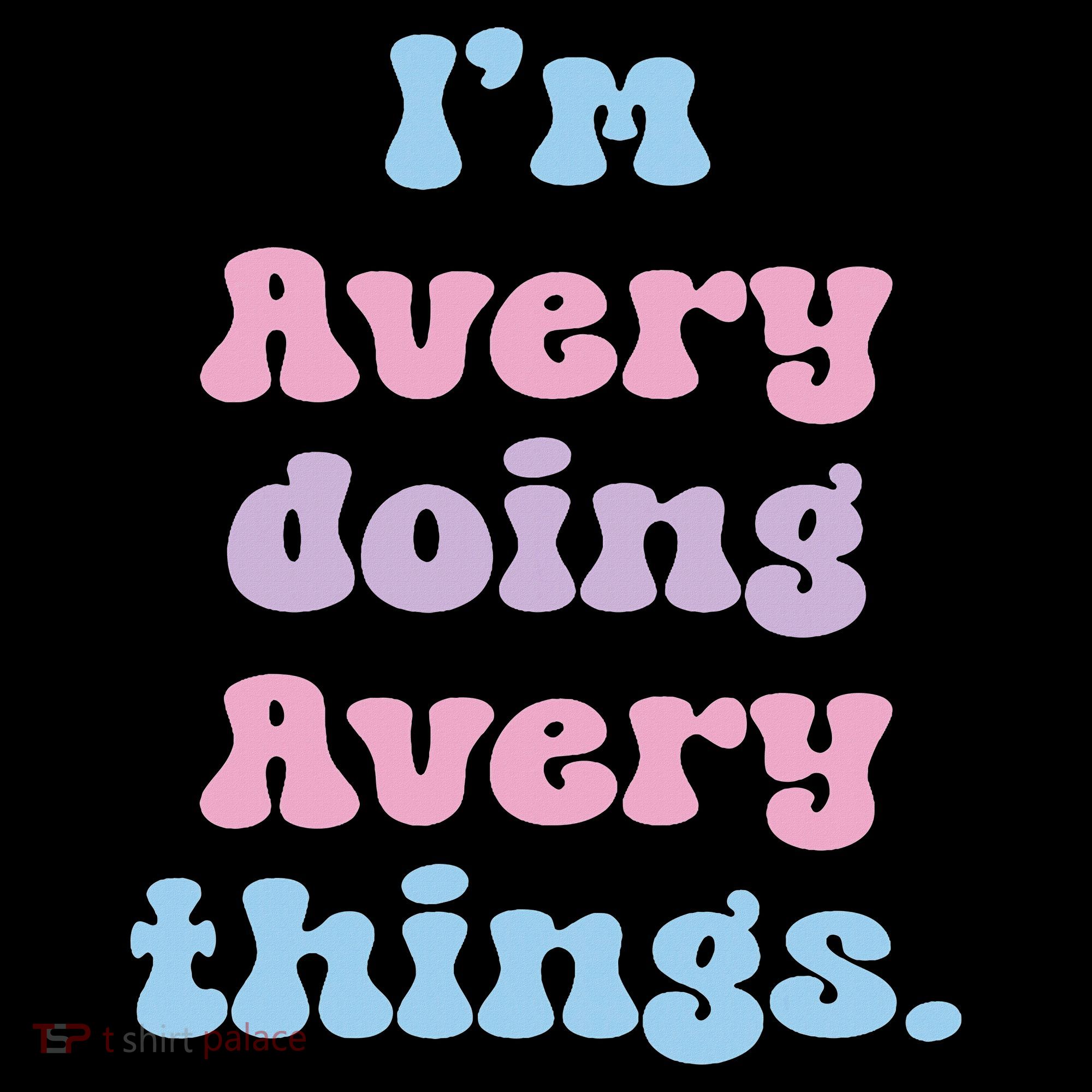 I'm Avery Doing Avery Things Funny Name Women's Hoodie