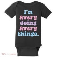 I'm Avery Doing Avery Things Funny Name Baby Bodysuit thumb 0