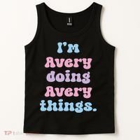 I'm Avery Doing Avery Things Funny Name Tank Top thumb 2