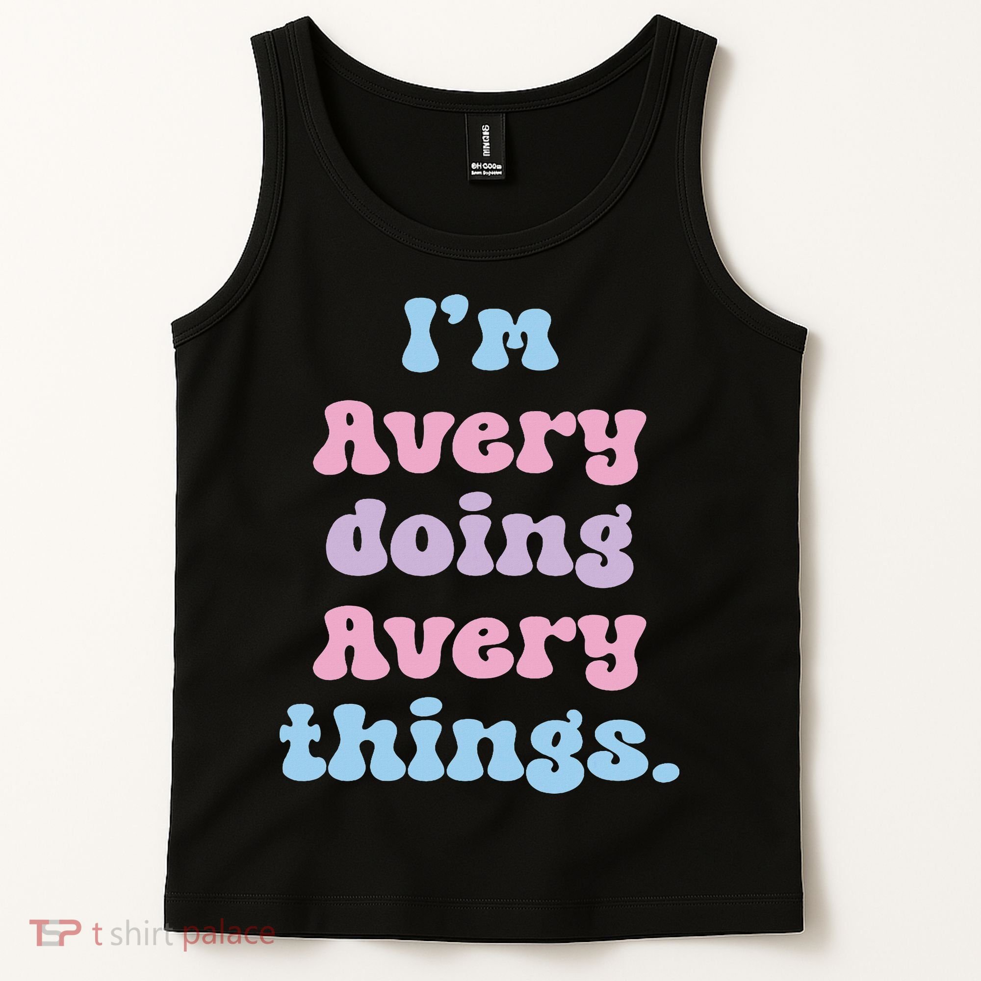 I'm Avery Doing Avery Things Funny Name Tank Top