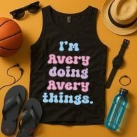 I'm Avery Doing Avery Things Funny Name Tank Top thumb 4