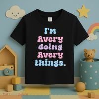 I'm Avery Doing Avery Things Funny Name Toddler T-Shirt thumb 3