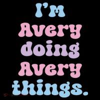 I'm Avery Doing Avery Things Funny Name Toddler T-Shirt thumb 4